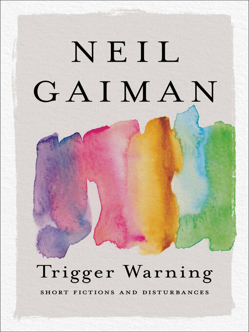 Neil Gaiman创作的Trigger Warning作品的详细信息 - 可供借阅